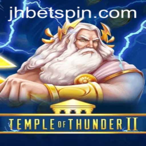 Explore the Thrilling World of TempleofThunderII with jhbet